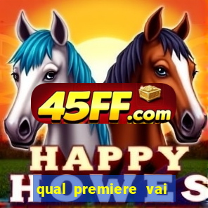 qual premiere vai passar o jogo do vasco